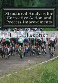 Structured Analysis for Corrective Action and Process Improvements: The How of 6 Sigma 1