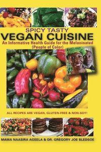 bokomslag Spicy Tasty Vegan Cuisine: An Informative Health Guide For The Melaninated (People of Color) (Black & White)