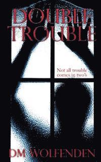 bokomslag Double Trouble: Short stories 2015