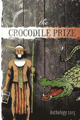 The Crocodile Prize Anthology 2015 1