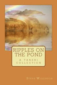 bokomslag Ripples on the Pond: a tanshi collection