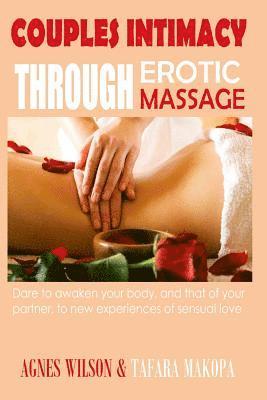 Tafara a. Makopa, Agnes M. Wilson - Couples Intimacy Through Erotic Massage, Häftad
