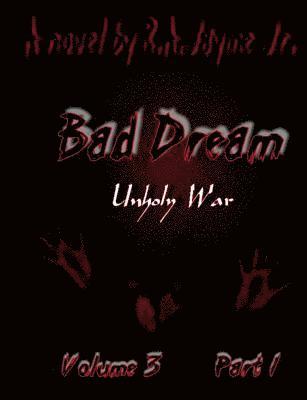 bokomslag Bad Dream Volume 3 Part 1: Unholy War