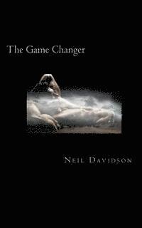 Neil Davidson - The Gamechanger: When Dreams Fight with Reality - the winner is the one with the most belief, Häftad
