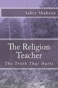 bokomslag The Religion Teacher: The Truth That Hurts