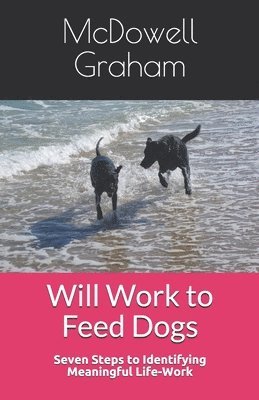 bokomslag Will Work to Feed Dogs