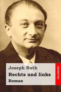 bokomslag Rechts und links: Roman