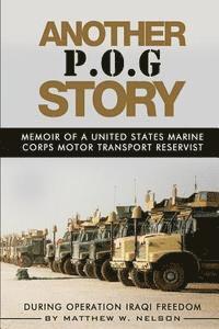 bokomslag Another P.O.G. Story: Memoir of A Marine Motor-Transport Reservist During Operation Iraqi Freedom