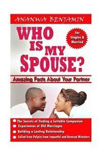 bokomslag Who Is My Spouse: Amazing Facts about your partner
