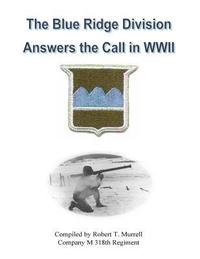 bokomslag The Blue Ridge Division Answers the Call in WWII