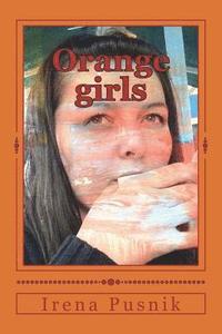 bokomslag Orange girls: Bilingual English Croatian book of poetry