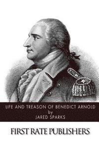bokomslag Life and Treason of Benedict Arnold