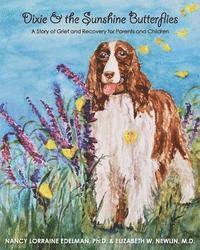 bokomslag Dixie and the Sunshine Butterflies: A Story of Grief and Recovery for Parents and Children