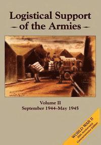 bokomslag Logistical Support of the Armies: Volume II: September 1944-May 1945