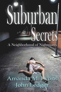 bokomslag Suburban Secrets: A Neighborhood of Nightmares