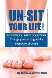 bokomslag Un-Sit Your Life: The Reflex 'Diet' Solution