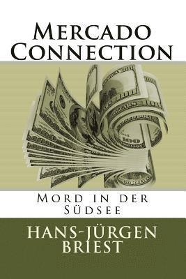 Hans Jurgen Briest - Mercado Connection: Mord in der Südsee, Häftad