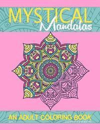 bokomslag Mystical Mandalas: An Adult Coloring Book