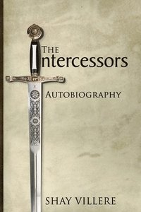 bokomslag The Intercessors Autobiography: Because Prayer Makes a Difference