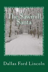 The Sawmill Santa 1