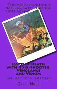 Rattler-Death with a Six-Shooter, Vengeance and Venom 1