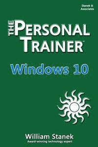 William Stanek - Windows 10: The Personal Trainer, Häftad