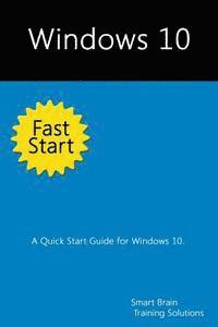 bokomslag Windows 10 Fast Start: A Quick Start Guide for Windows 10