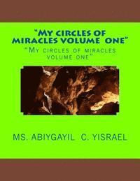 bokomslag 'My circles of miracles volume 1': 'My circles of miracles volume 1'