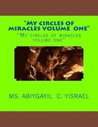 bokomslag "My circles of miracles volume 1": "My circles of miracles volume 1"