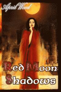 April Wood - Red Moon Shadows, Häftad