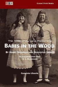 bokomslag Babes in the Wood: The 1888 Drury Lane Pantomime: Complete Libretto