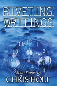 Riveting Writings 1