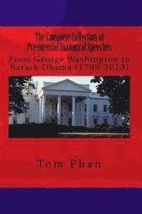 bokomslag The Complete Collection of Presidential Inaugural Speeches: From George Washington to Barack Obama (1789-2013)