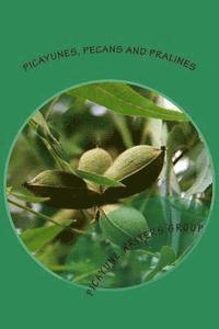 Picayune Writers Group - Picayunes, Pecans and Pralines: A Picayune Writers Group Anthology, Häftad
