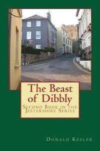 bokomslag The Beast of Dibbly: Second Book in the Jestershire Series