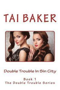 bokomslag Double Trouble In Sin City: Book #1 In The Double Trouble Series