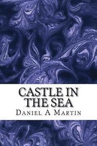 Castle in the sea: On the other side of the ocean find adventure in magic 1