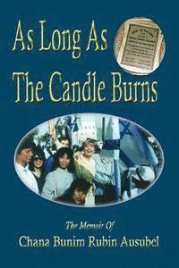 bokomslag As Long As The Candle Burns: A Memoir Of Encouragement To Fulfill Your Potential