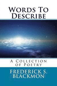 bokomslag Words To Describe: A Collection of Poetry