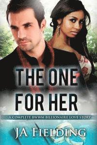 bokomslag The One For Her: A BWWM Billionaire Pregnancy And Marriage Romance