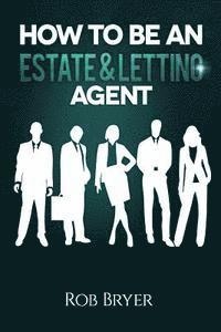 bokomslag How to be an Estate & Letting Agent