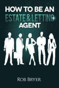 How to be an Estate & Letting Agent