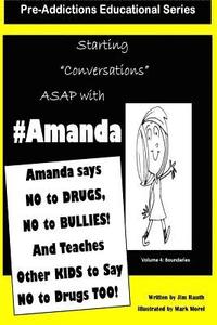 bokomslag Amanda says NO to DRUGS, NO to BULLIES: And Teaches Other KIds to say NO to DRUGS TOO!