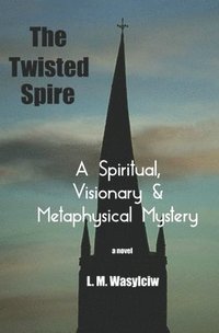 bokomslag Twisted Spire