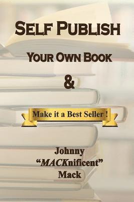 bokomslag Self Publish Your Own Book: & Make It a Best Seller