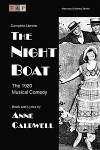 bokomslag The Night Boat: The 1920 Musical Comedy: Complete Libretto