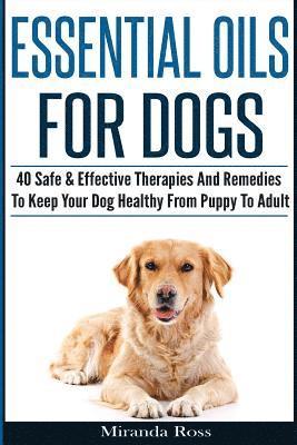 Miranda Ross - Essential Oils For Dogs, Häftad