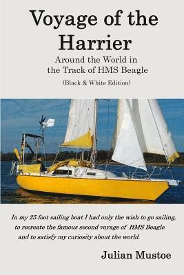 Voyage of the Harrier (Black and White Edition): Sailing Around the World in the Track of HMS Beagle 1