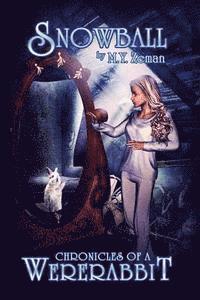 M. y. Zeman - Snowball: Chronicles of a Wererabbit, Häftad