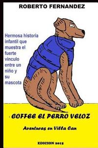 bokomslag Coffee el perro veloz